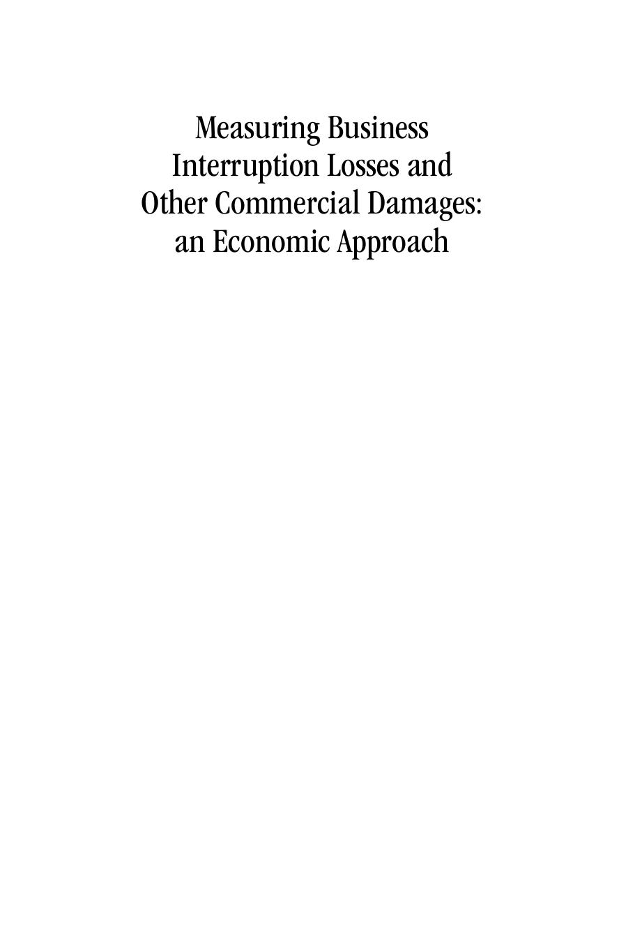 Measuring Business Interruption Losses and Other Commercial Damages: An Economic Approach by Patrick A. Gaughan