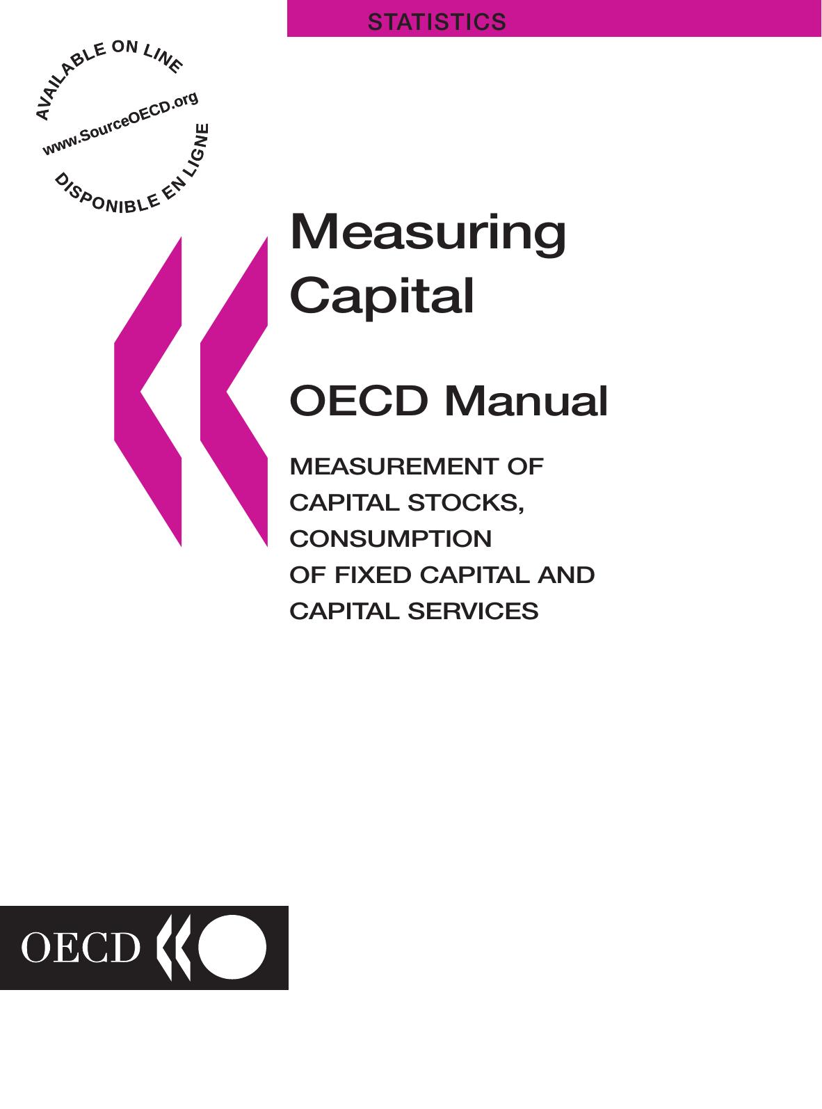 Measuring Capital -- OECD Manual: Measurement of Capital Stocks, Consumption of Fixed Capital and Capital Services (Statistics (Organisation for Economic Co-Operation and Development).) by OECD Publishing