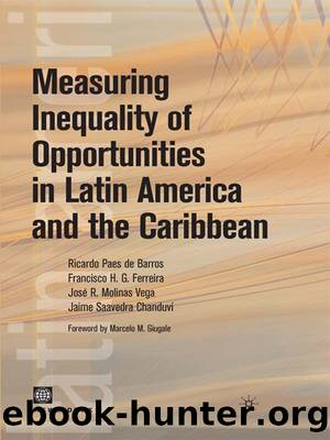 Measuring Inequality of Opportunities in Latin America and the Caribbean by The World Bank