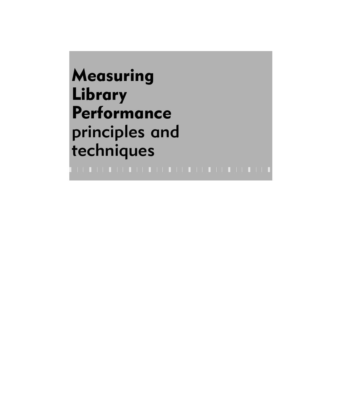 Measuring Library Performance : Principles and Techniques by Peter Brophy