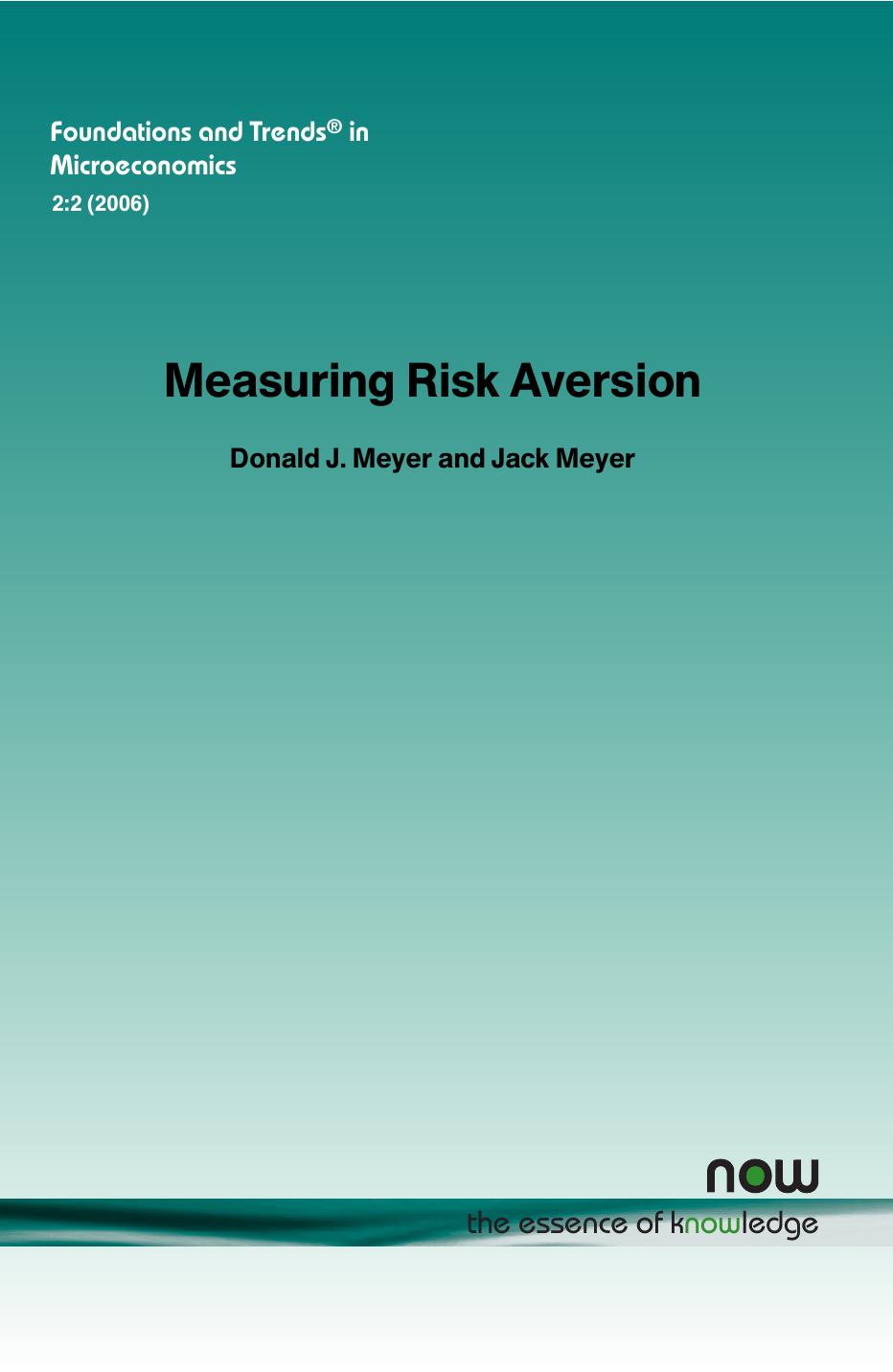 Measuring Risk Aversion by Donald J Meyer Jack Meyer