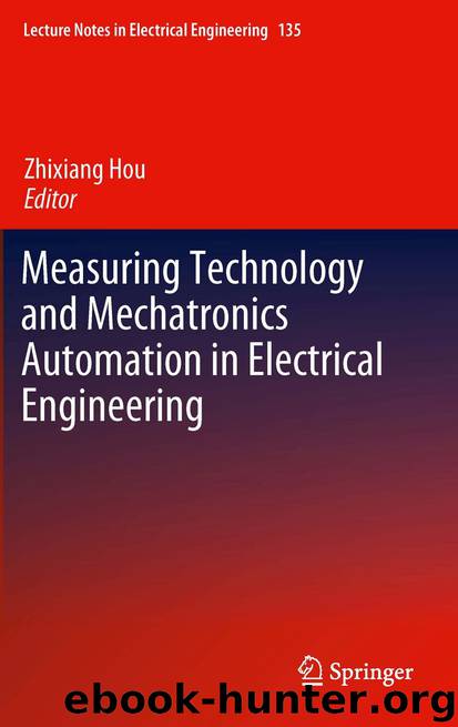 Measuring Technology and Mechatronics Automation in Electrical Engineering by Zhixiang Hou
