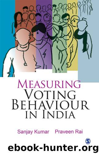 Measuring Voting Behaviour in India by Kumar Sanjay; Rai Praveen;
