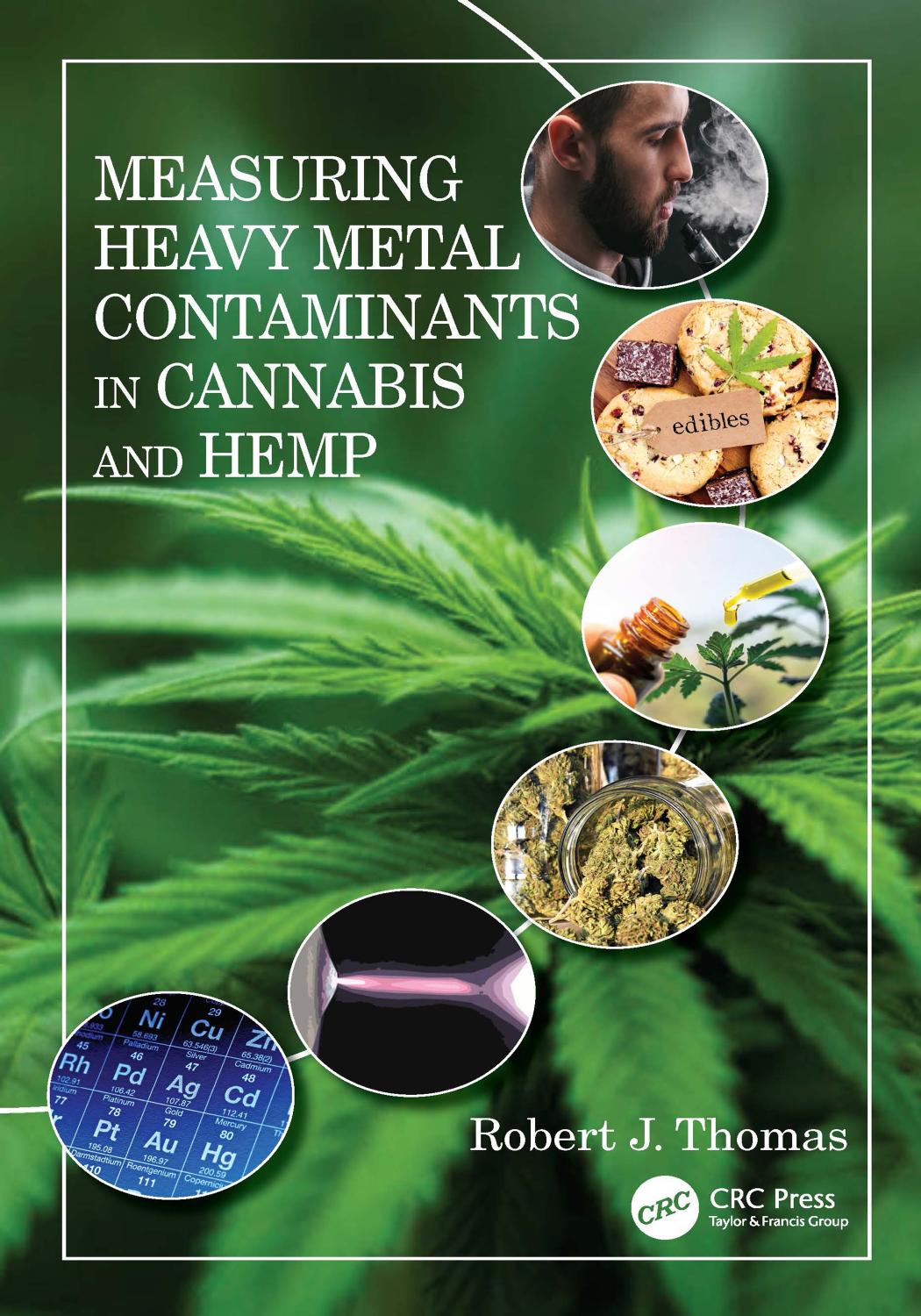 Measuring heavy metal contaminants in cannabis and hemp by Thomas Robert J