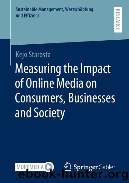 Measuring the Impact of Online Media on Consumers, Businesses and Society by Kejo Starosta