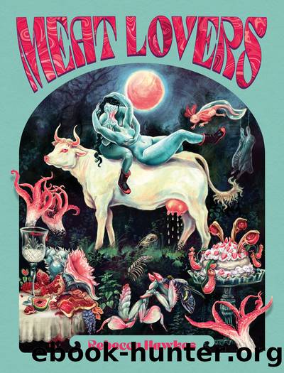 Meat Lovers by Rebecca Hawkes