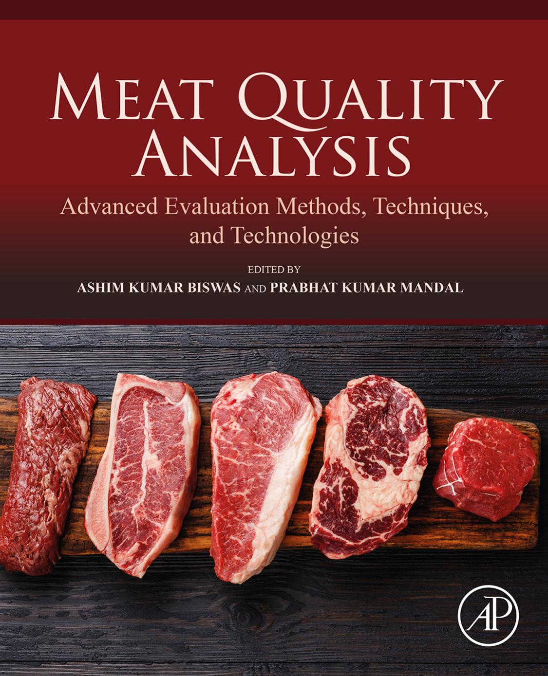 Meat quality analysis : advanced evaluation methods, techniques, and technologies by Biswas Ashis; Mandal Prabhat