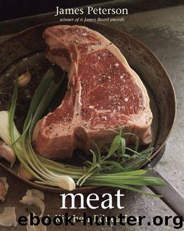 Meat: A Kitchen Education by Peterson James