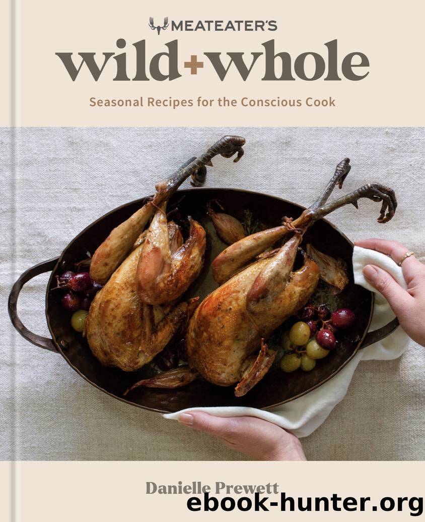 MeatEater's Wild + Whole by Danielle Prewett