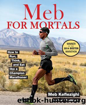 Meb For Mortals by Meb Keflezighi