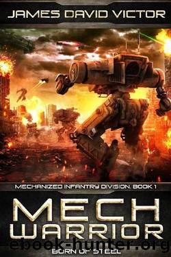 Mech Warrior: Born of Steel (Mechanized Infantry Division Book 1) by James David Victor