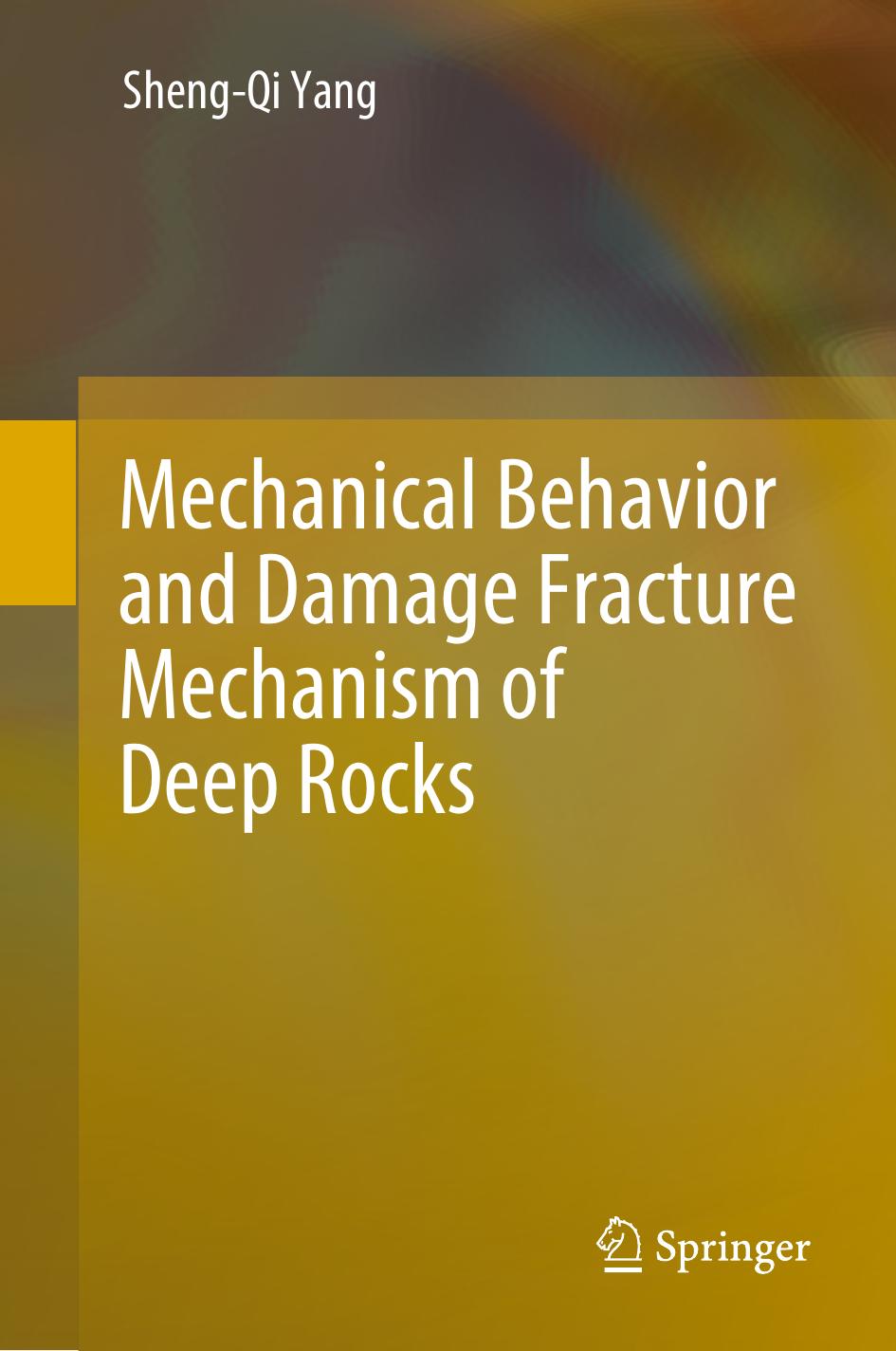 Mechanical Behavior and Damage Fracture Mechanism of Deep Rocks by Sheng-Qi Yang