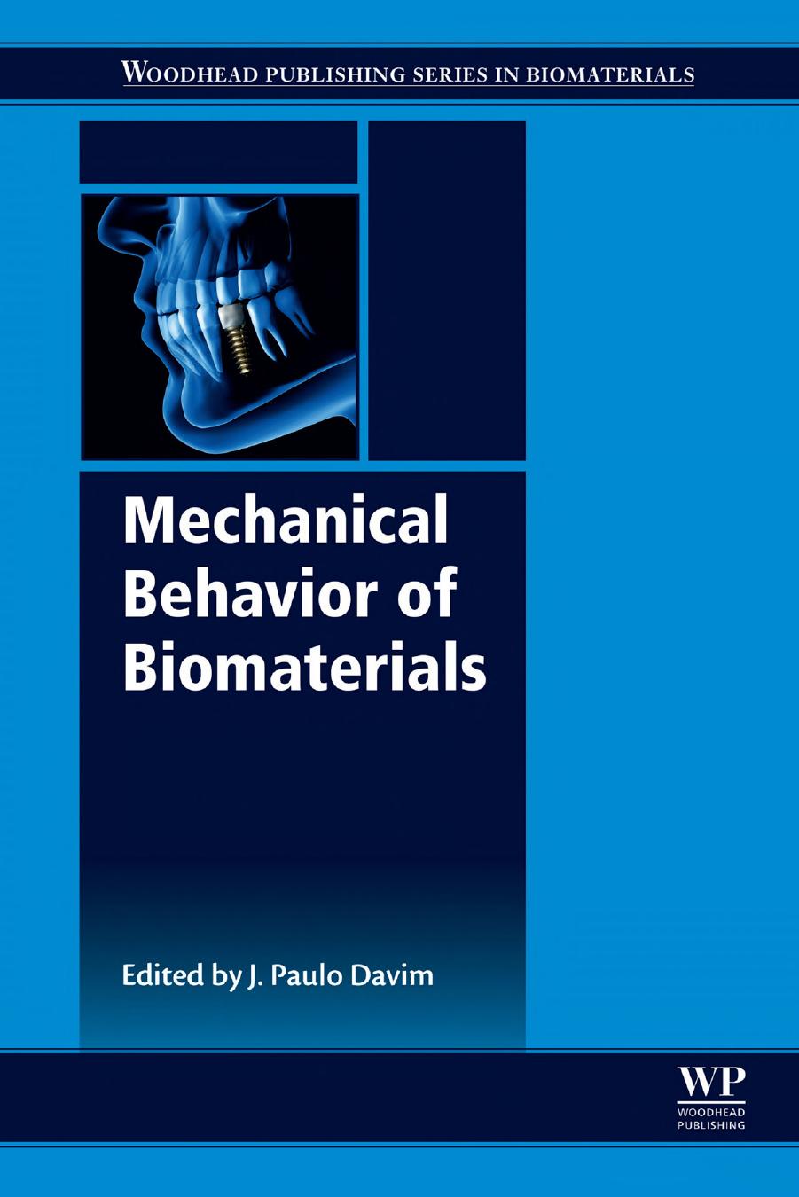 Mechanical Behavior of Biomaterials by J. Paulo Davim
