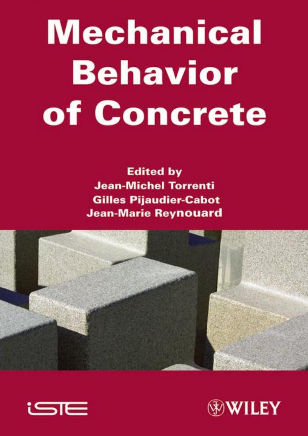 Mechanical Behavior of Concrete by Torrenti J.-M. Pijaudier-Cabot G. Reynouard J.-M. (Eds.)