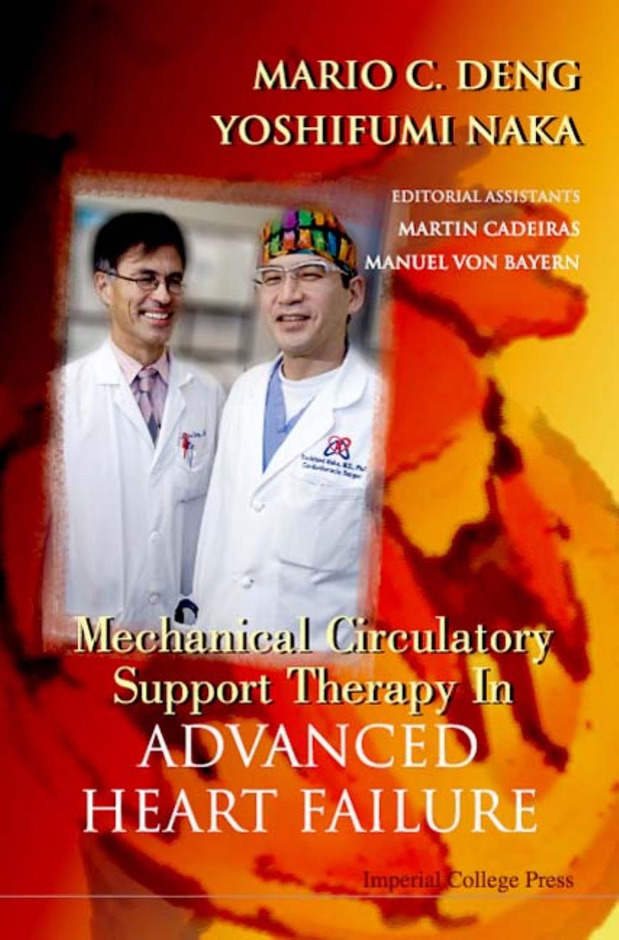 Mechanical Circulatory Support Therapy in Advance Heart Failure by Mario C. Deng Yoshifumi Naka