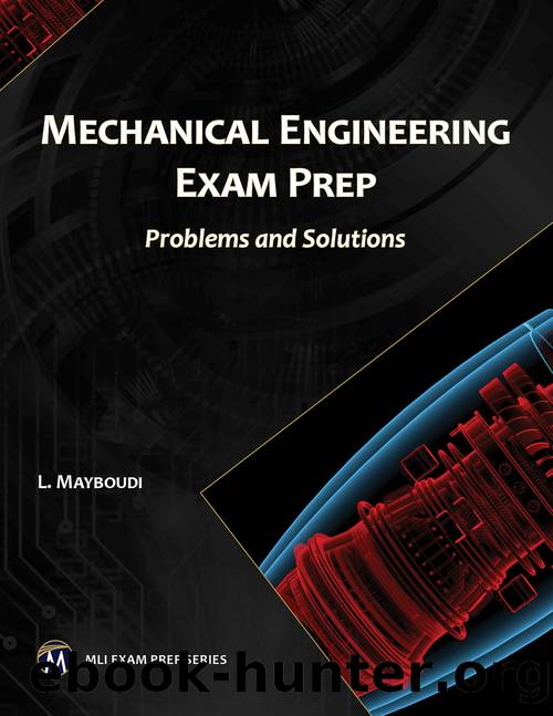 Mechanical Engineering Exam Prep: Problems and Solutions by PhD Layla S. Mayboudi