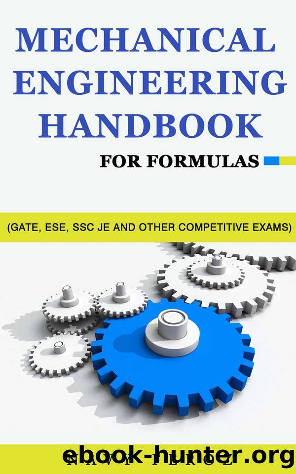 Mechanical Engineering: Handbook For Formulas (GATE, ESE, SSC JE and other Competitive Exams) by Feroz Navy