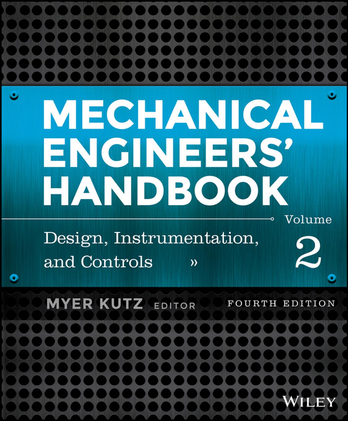 Mechanical Engineers' Handbook, Design, Instrumentation, and Controls by Myer Kutz