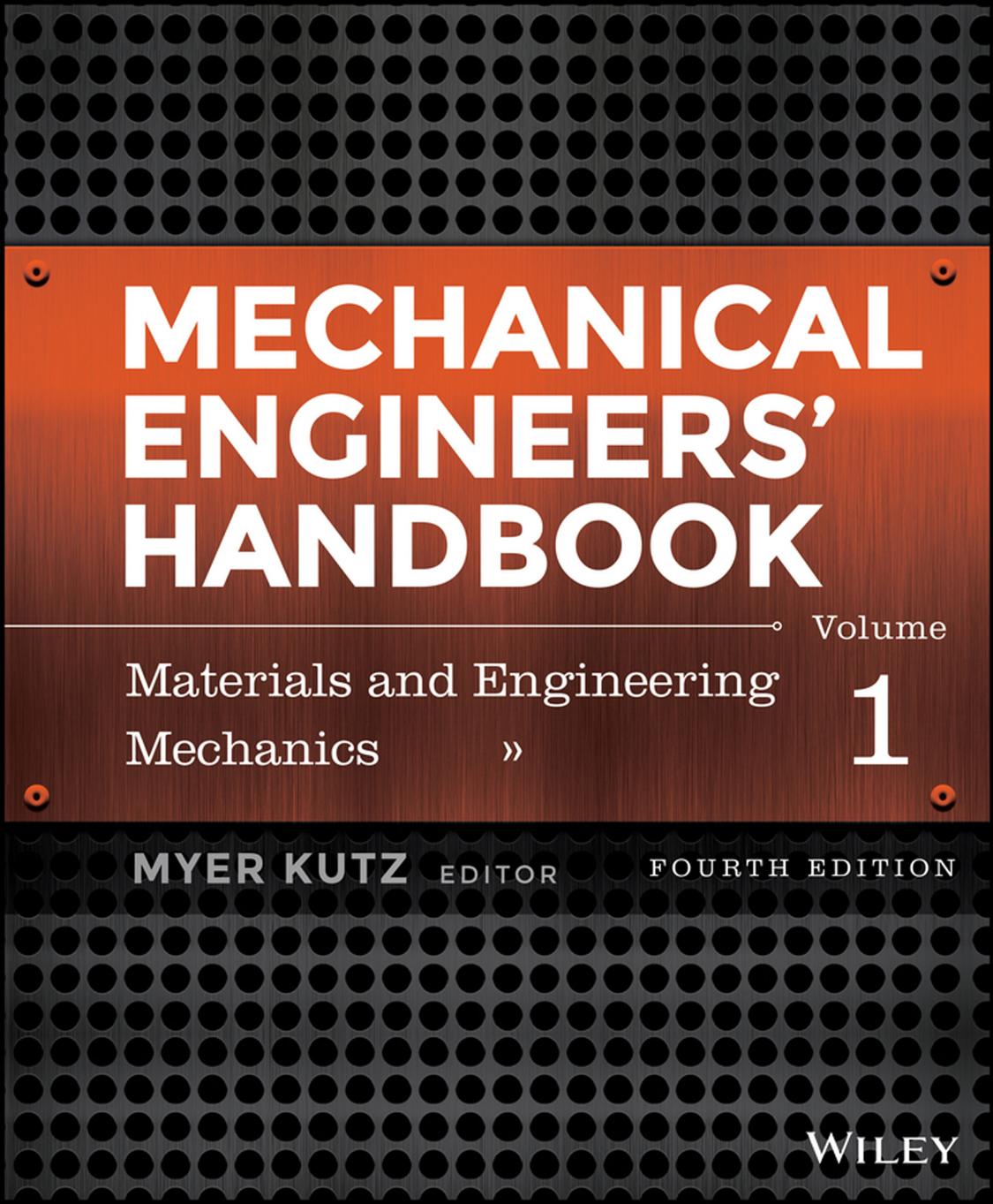 Mechanical Engineers' Handbook, Materials and Engineering Mechanics by Myer Kutz