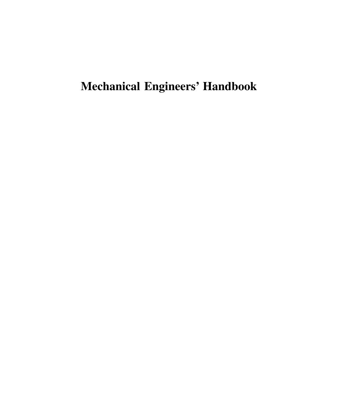Mechanical Engineers' Handbook: Materials and Mechanical Design,3 Edition (Vol.1) (repost) by Unknow