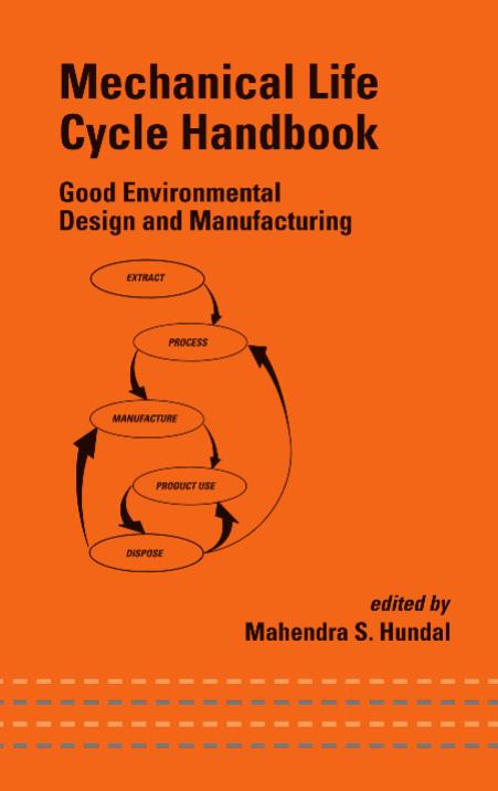 Mechanical Life Cycle Handbook (Mechanical Engineering (Marcell Dekker)) by Mahendra Hundal