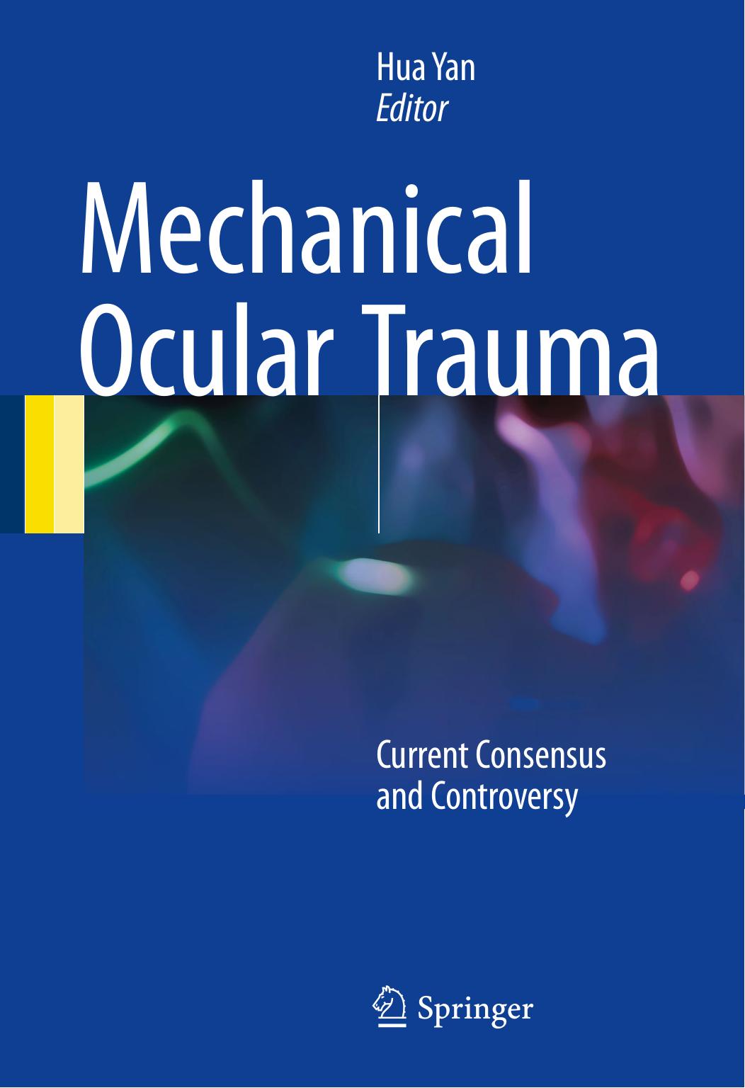 Mechanical Ocular Trauma: Current Consensus and Controversy by Unknow