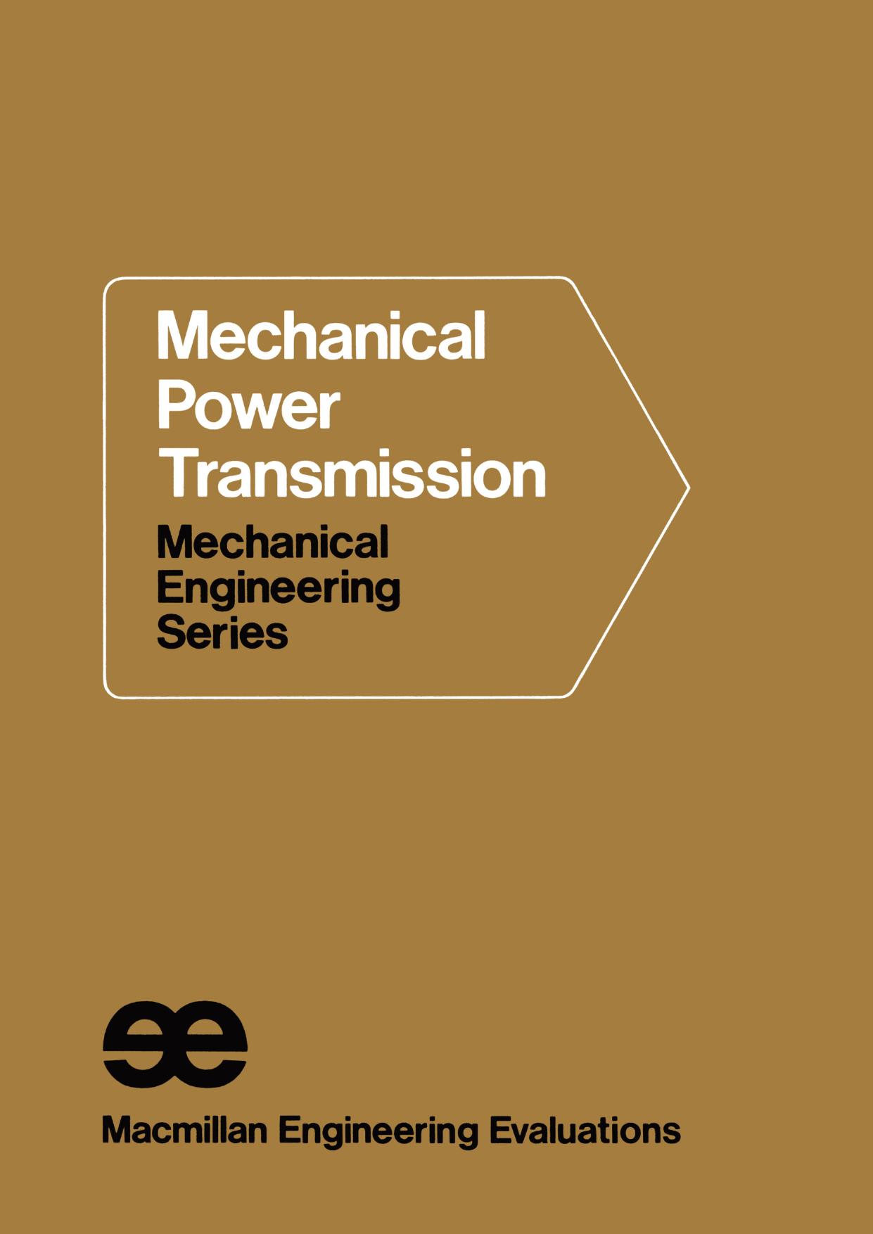 Mechanical Power Transmission by Peter C Bell BSc (eds.)
