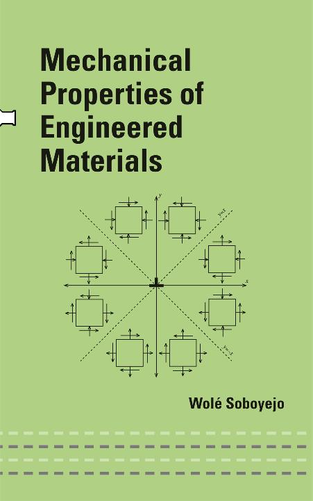 Mechanical Properties Of Engineered Materials by Wole Soboyejo