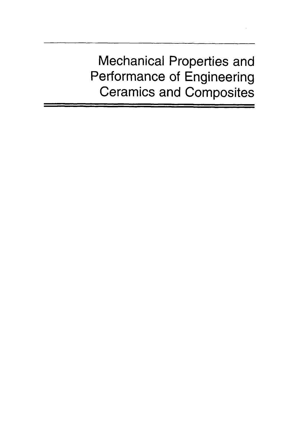 Mechanical Properties and Performance of Engineering Ceramics and Composites (2005) by 4<8=8AB@0B>@
