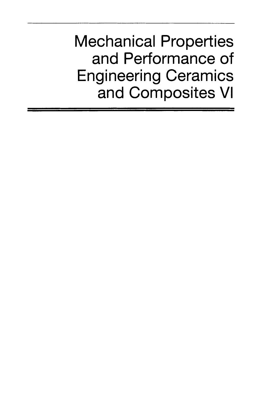 Mechanical Properties and Performance of Engineering Ceramics and Composites VI (2011) by 4<8=8AB@0B>@