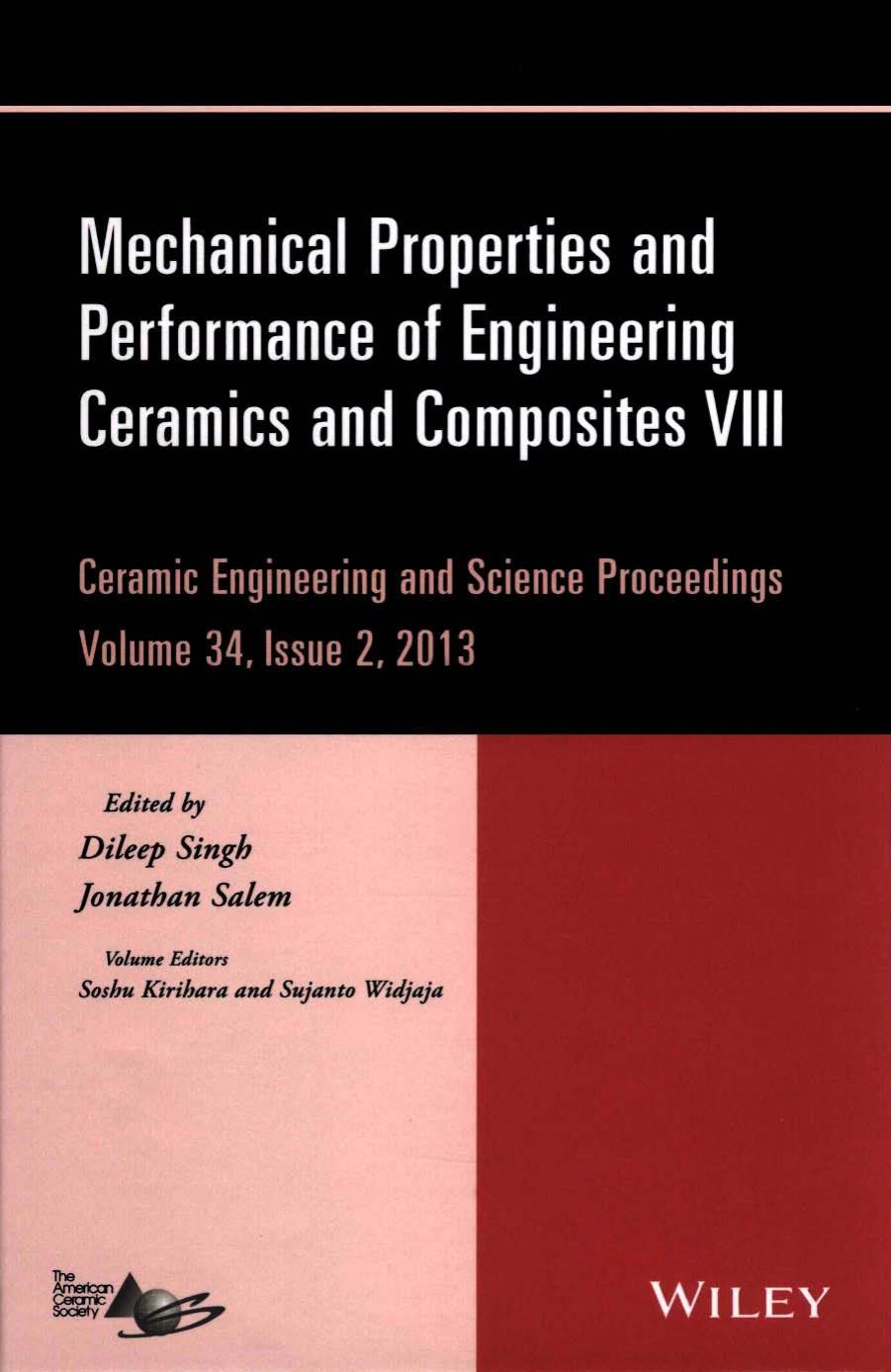 Mechanical Properties and Performance of Engineering Ceramics and Composites VIII by Salem Jonathan Singh Dileep Widjaja Sujanto Kirihara Soshu