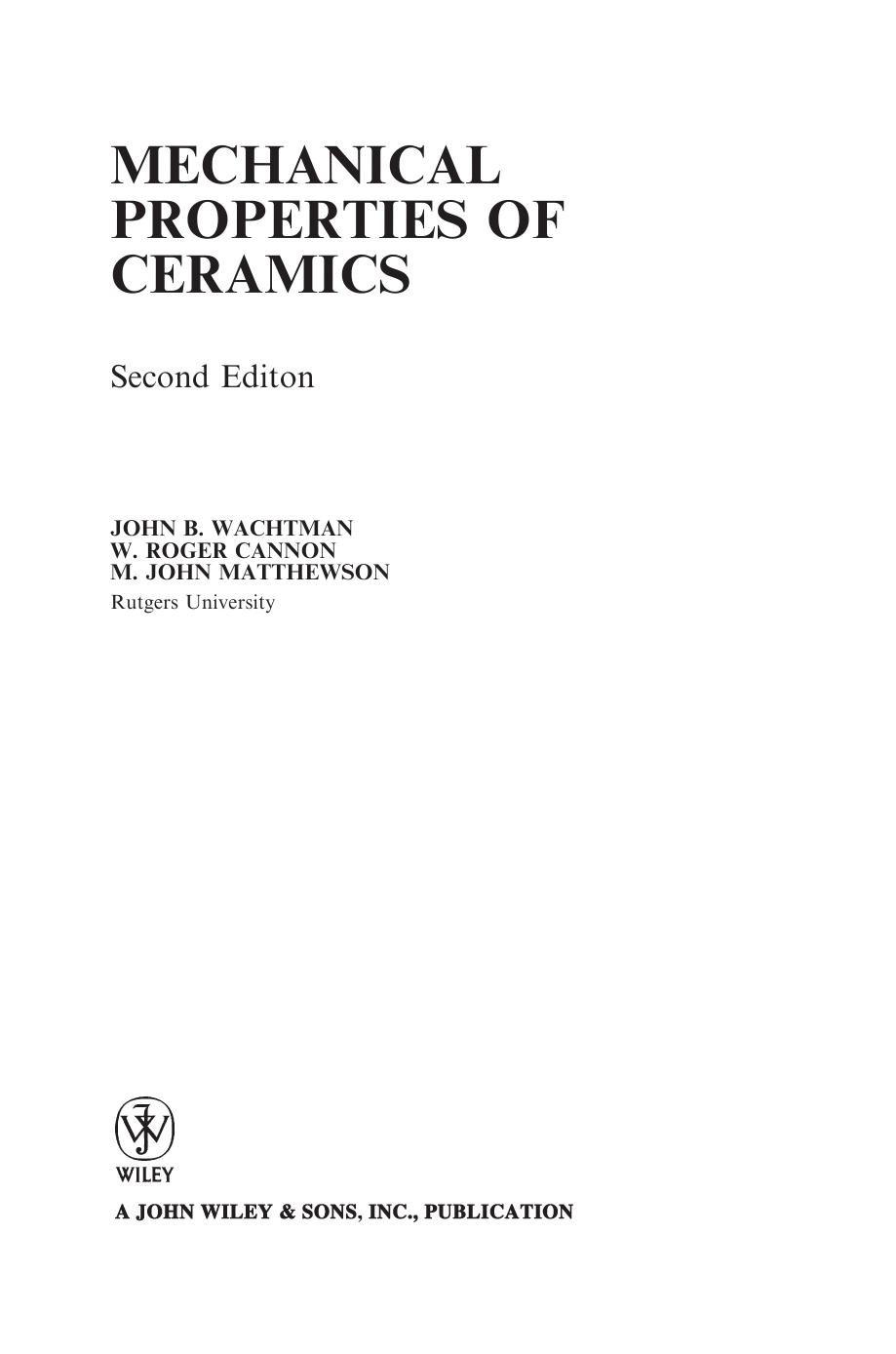 Mechanical Properties of Ceramics by John B Wachtman; W Roger Cannon; M John Matthewson