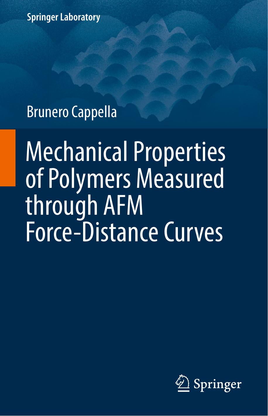 Mechanical Properties of Polymers Measured through AFM Force-Distance Curves by Brunero Cappella (auth.)