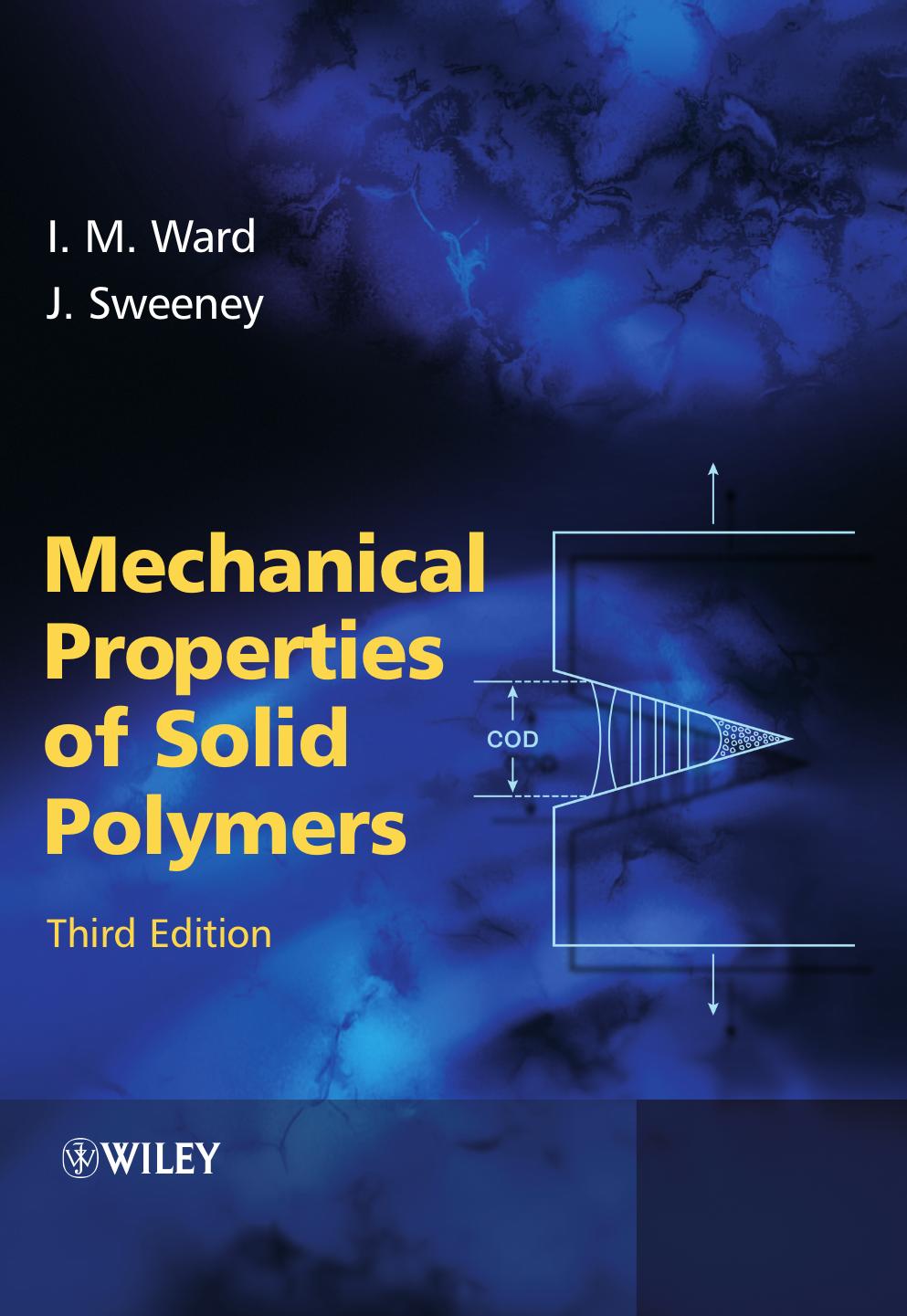 Mechanical Properties of Solid Polymers by Ian M. Ward John Sweeney