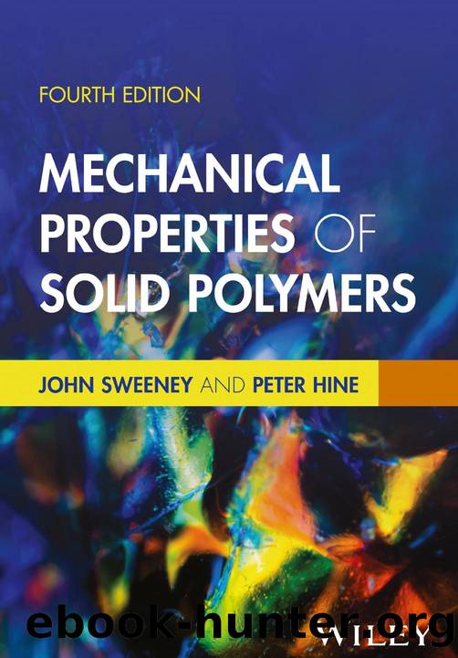 Mechanical Properties of Solid Polymers by John Sweeney & Peter Hine