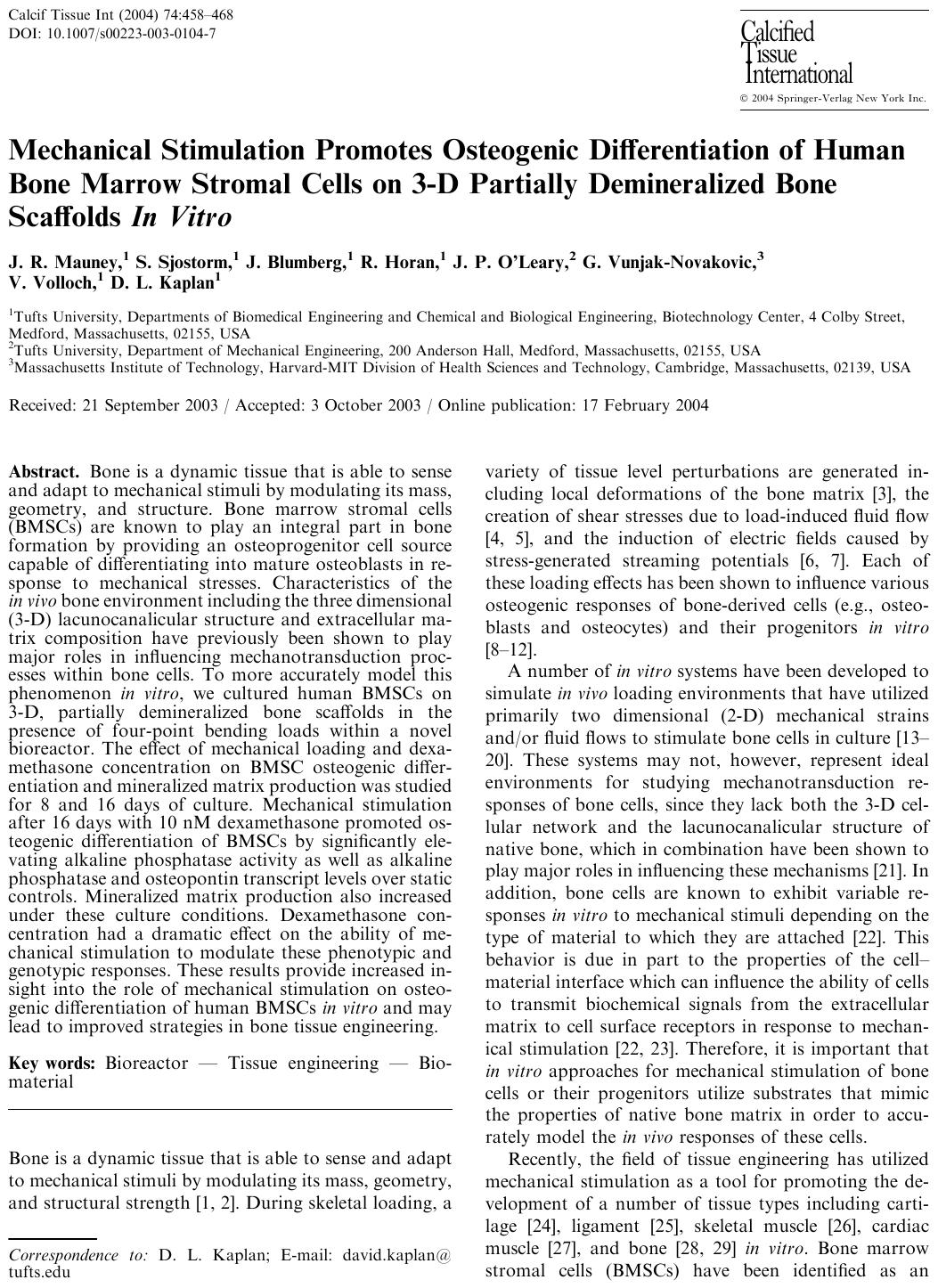 Mechanical Stimulation Promotes Osteogenic Differentiation of Human Bone Marrow Stromal Cells on 3-D Partially Demineralized Bone Scaffolds In Vitro by Mauney J.R. et al