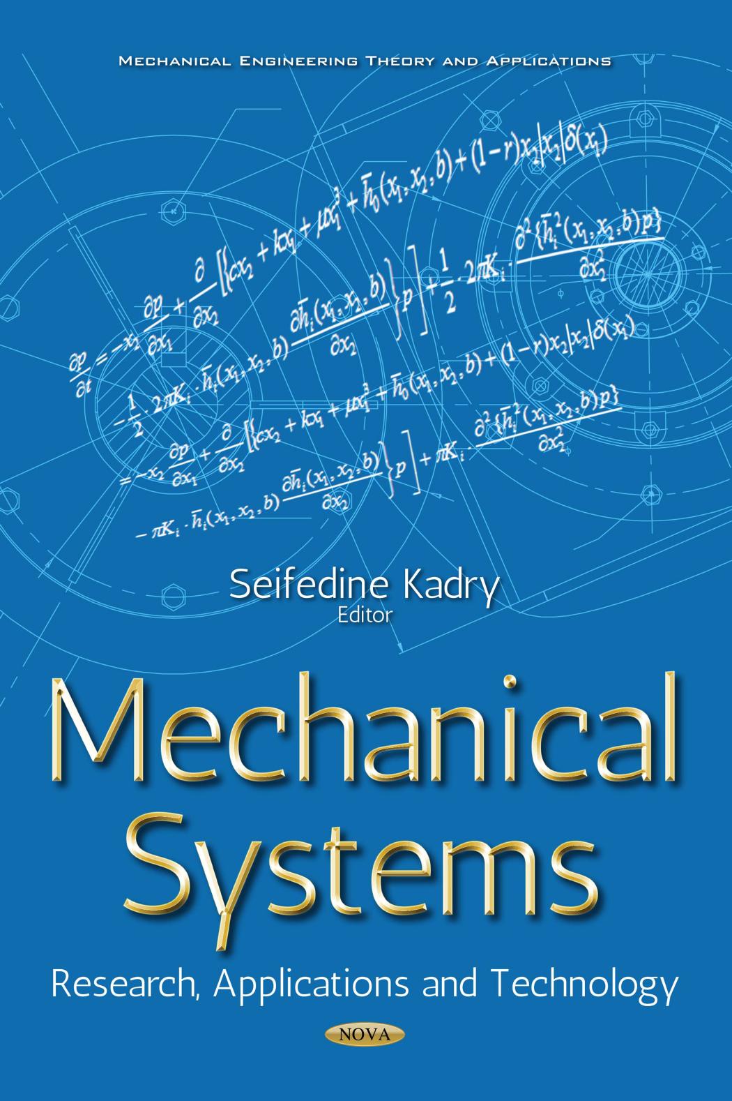 Mechanical Systems: Research, Applications and Technology by Unknow