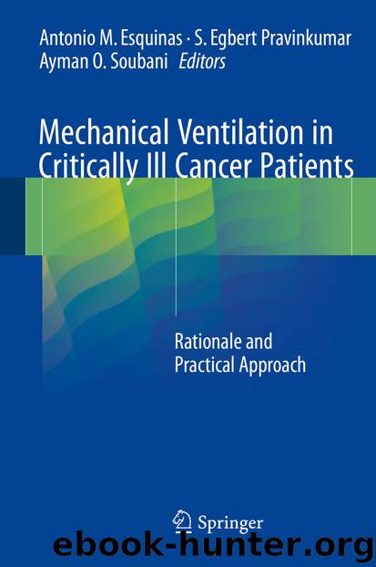 Mechanical Ventilation in Critically Ill Cancer Patients by Antonio M. Esquinas S. Egbert Pravinkumar & AYMAN O. SOUBANI