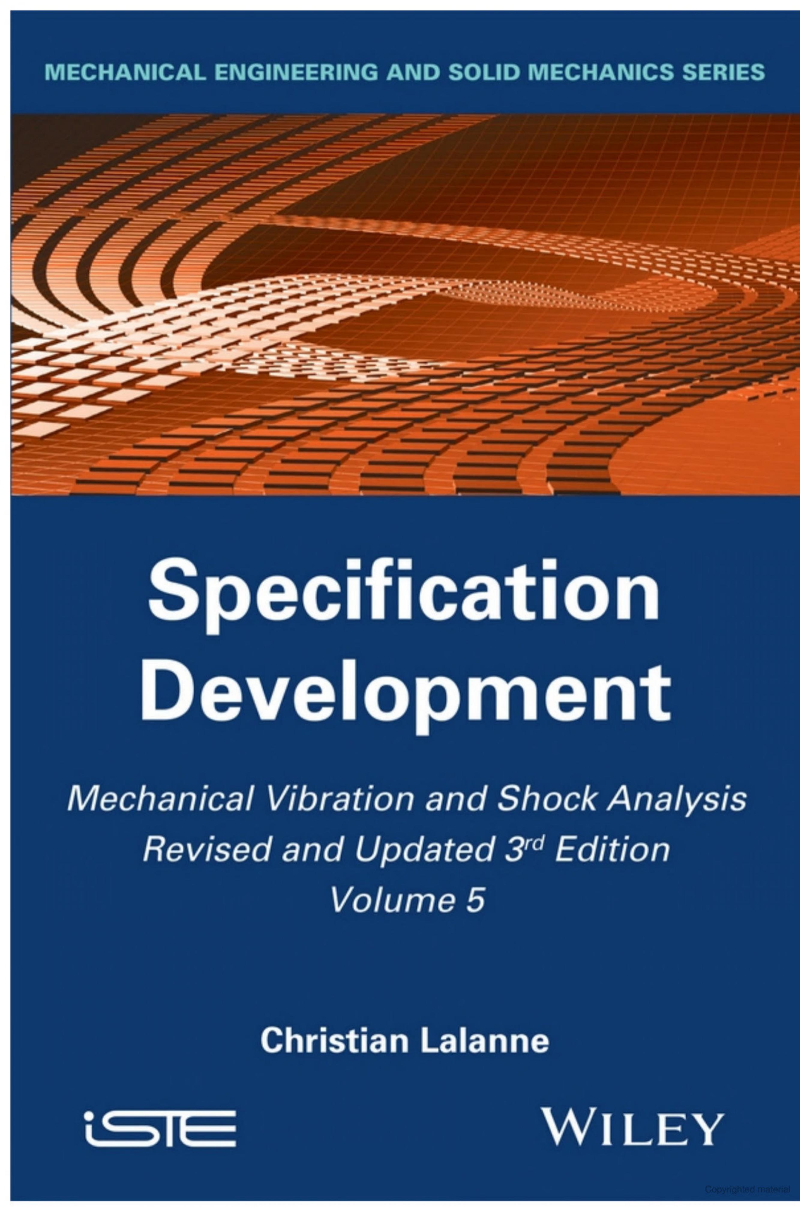 Mechanical Vibration and Shock Analysis Volume 5: Specification Development by Christian Lalanne