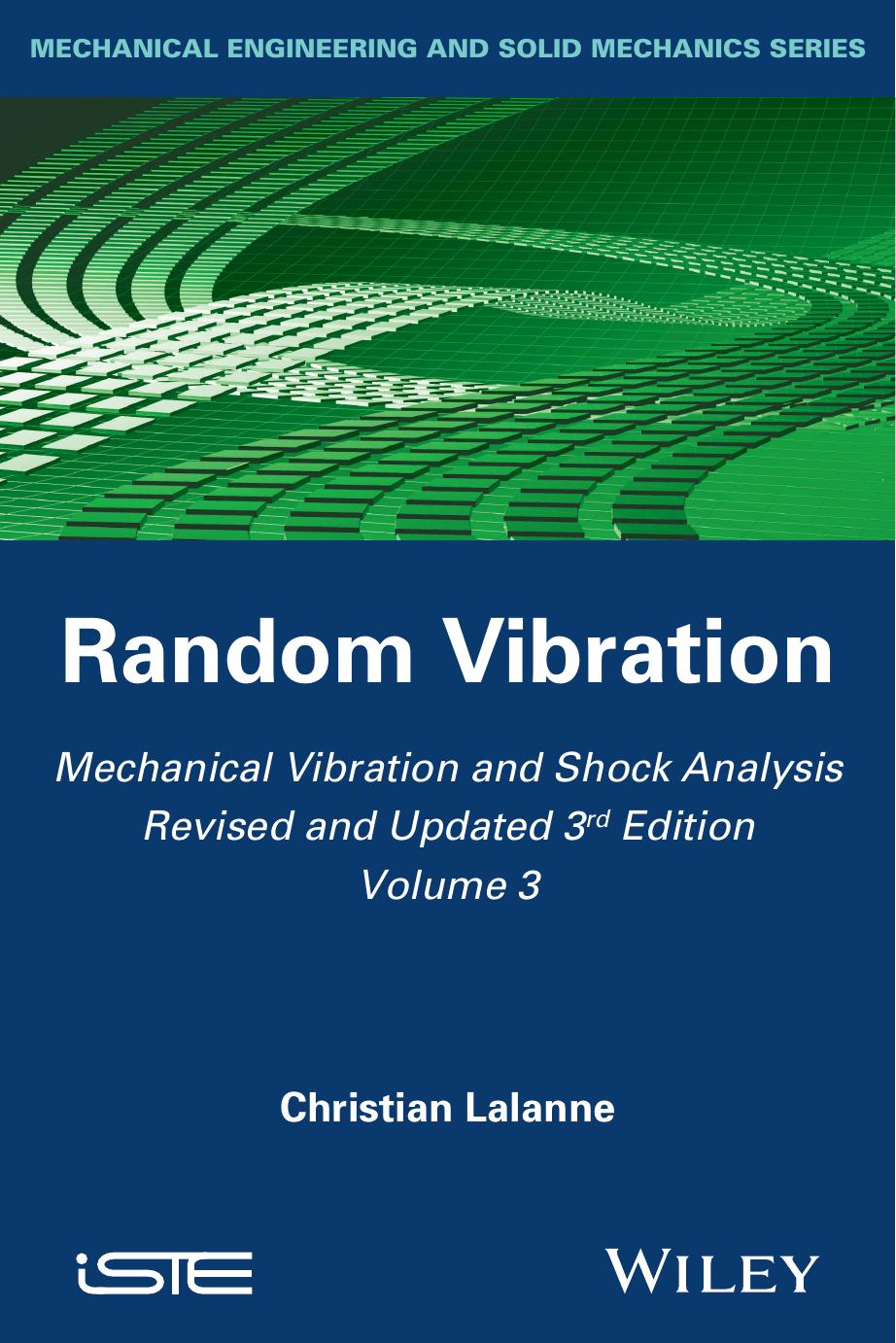 Mechanical Vibration and Shock Analysis, Random Vibration by Lalanne Christian