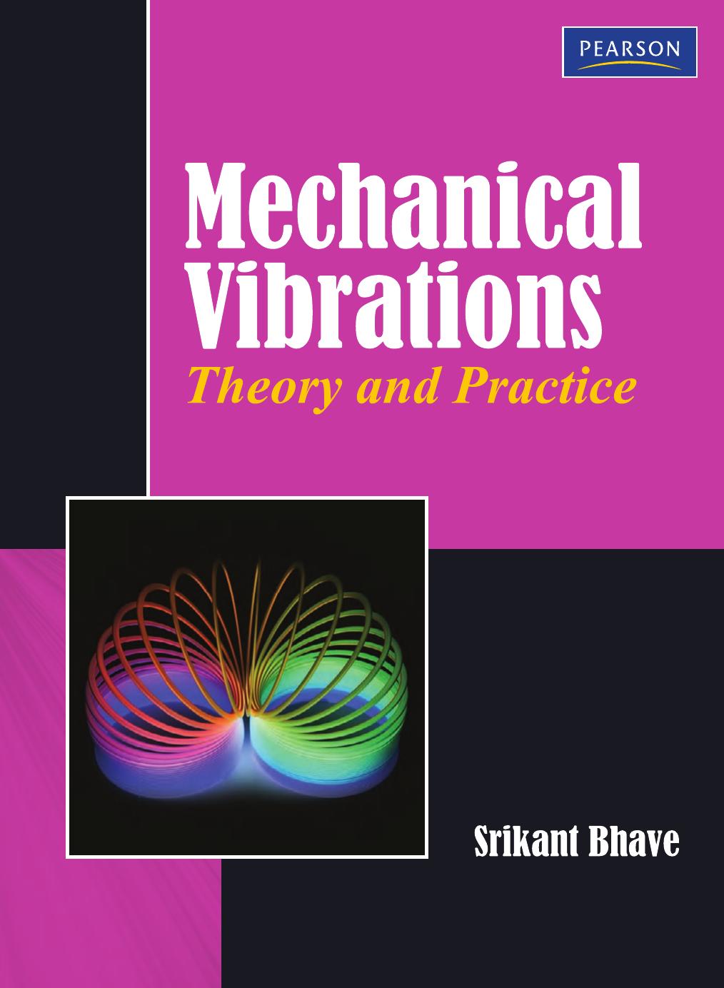 Mechanical Vibrations - Theory and Practice by Srikant Bhave