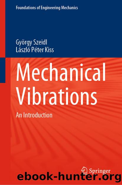 Mechanical Vibrations by György Szeidl & László Péter Kiss