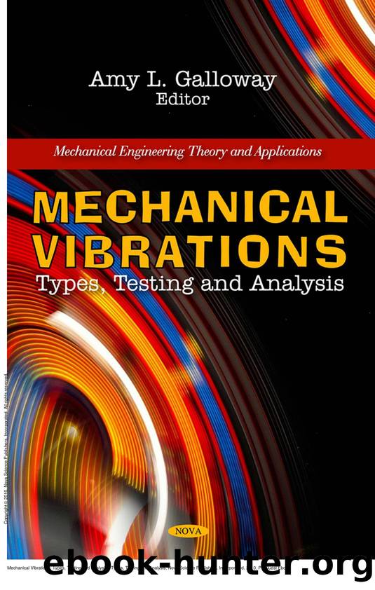 Mechanical Vibrations: Types, Testing and Analysis : Types, Testing and Analysis by Amy L. Galloway