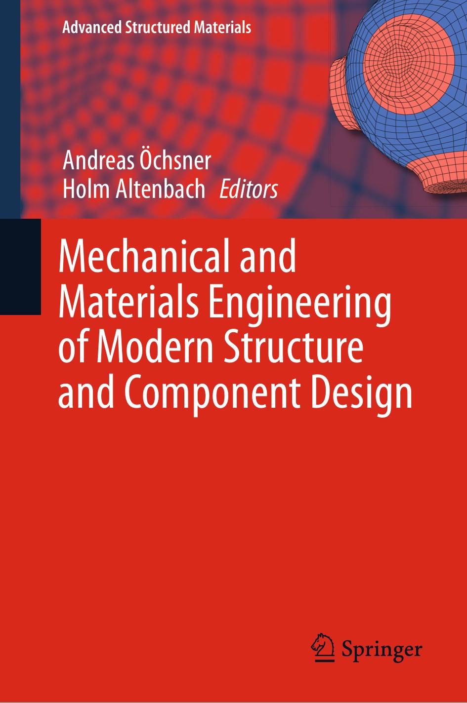 Mechanical and Materials Engineering of Modern Structure and Component Design by Andreas Öchsner Holm Altenbach (eds.)