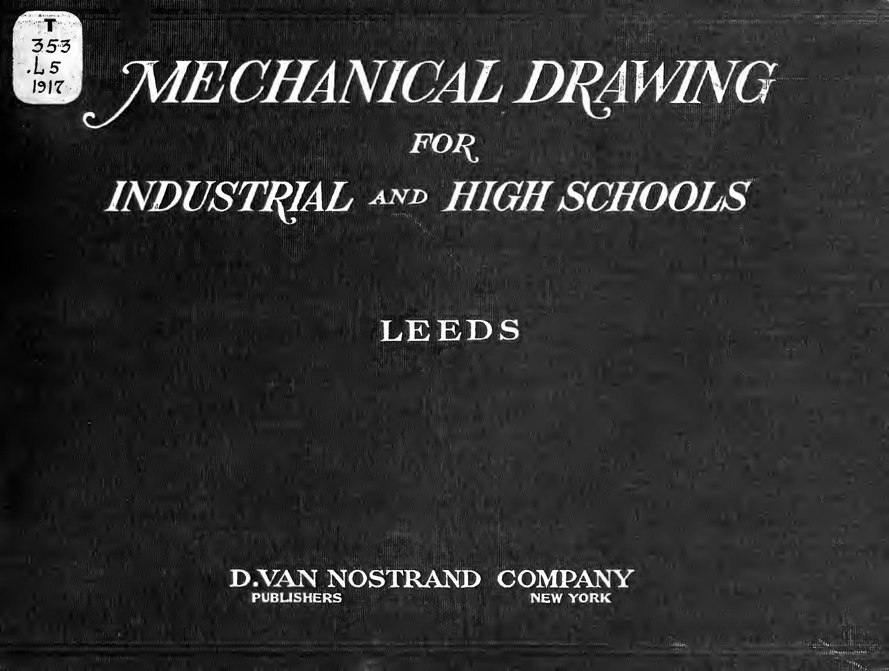 Mechanical drawing for industrial and high schools by Leeds Charles Carley 1870-