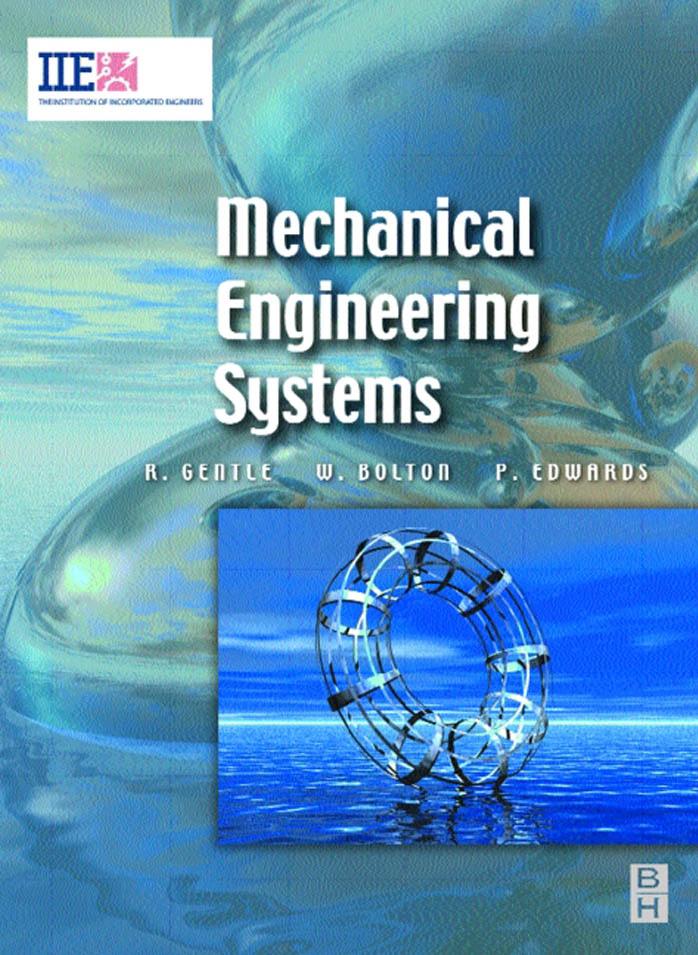 Mechanical engineering systems by Richard Gentle Peter Edwards W. Bolton