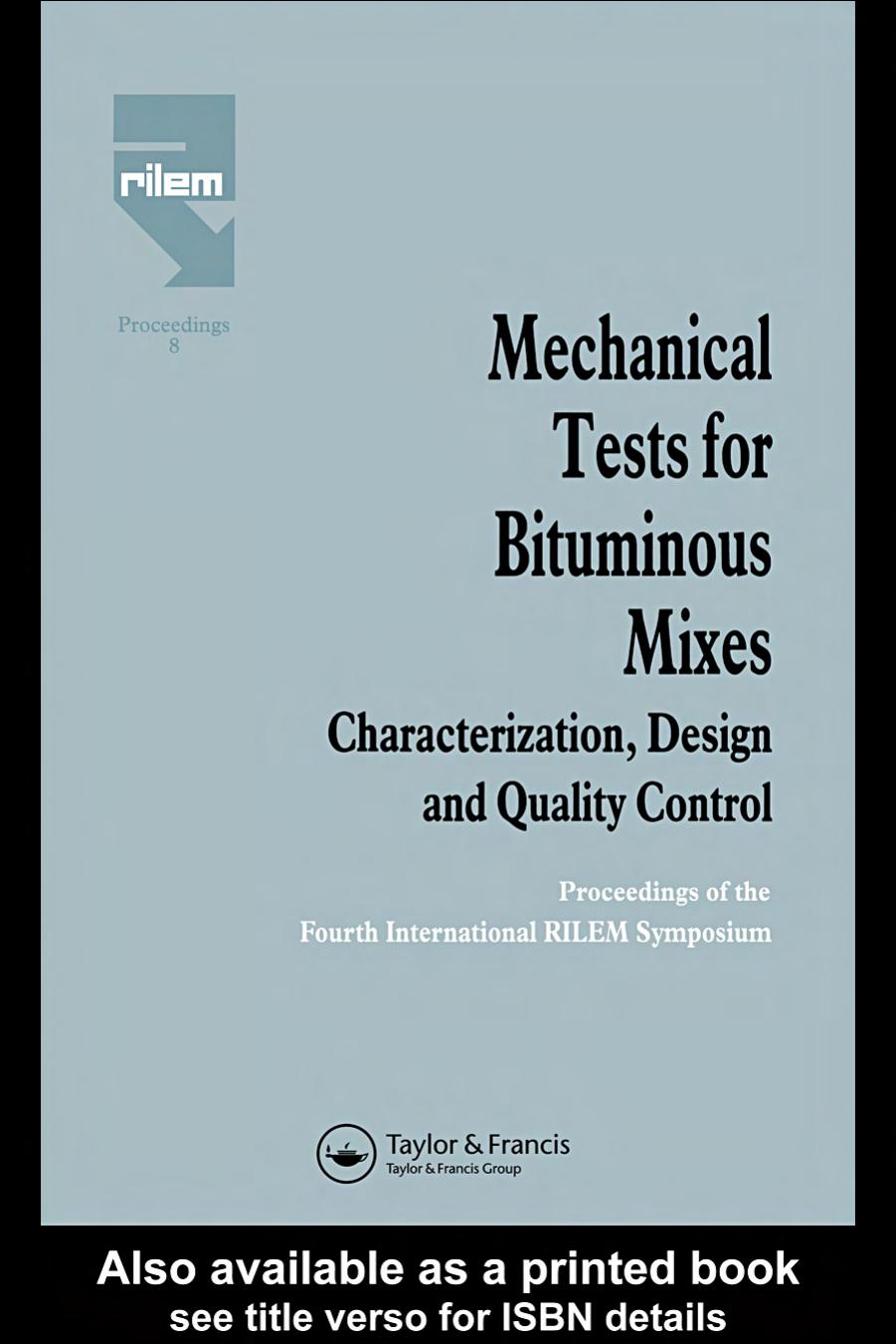Mechanical tests for bituminous mixes: characterization, design, and quality control by E. Eustacchio H.W. Fritz