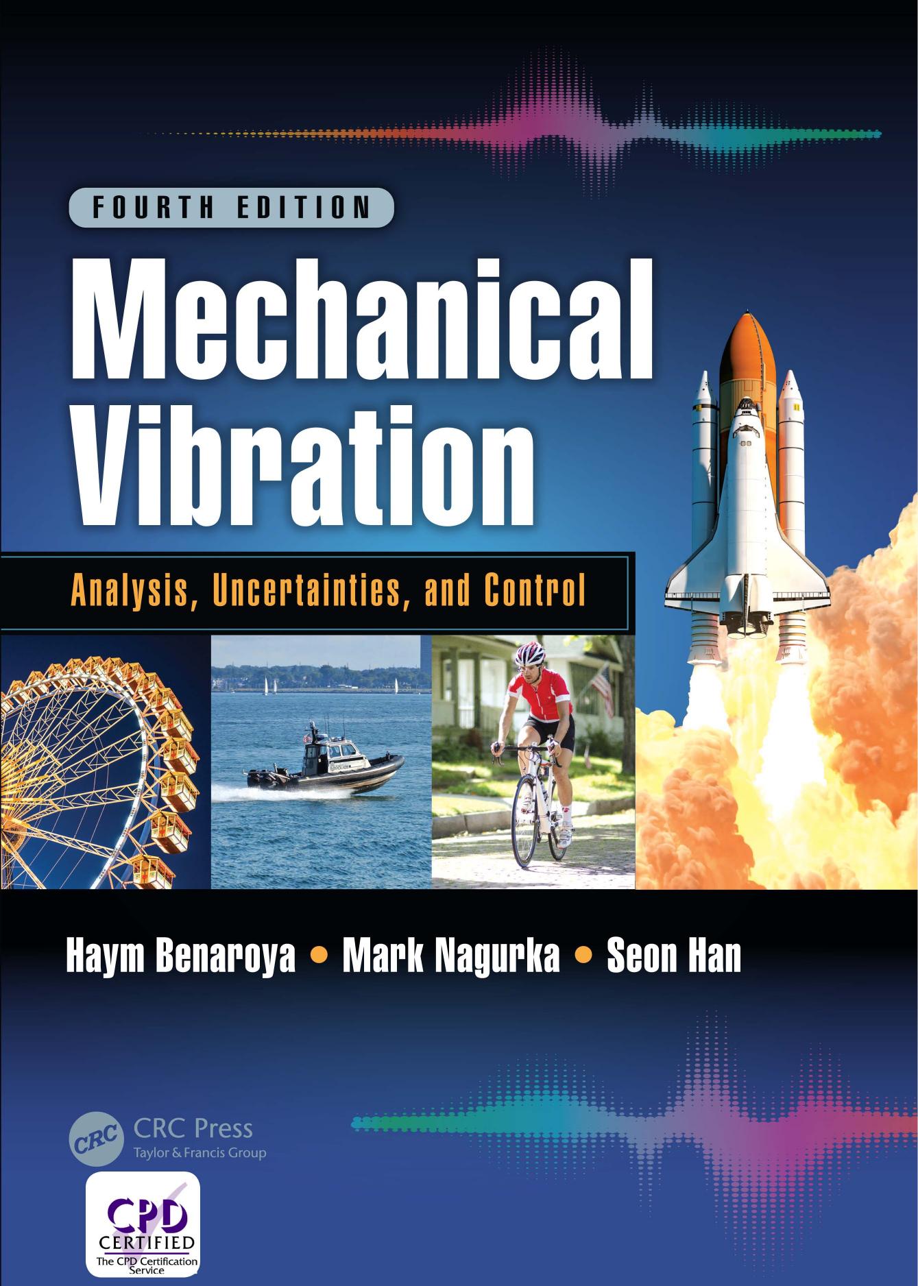 Mechanical vibration : analysis, uncertainties, and control by Benaroya Haym; Han Seon Mi; Nagurka Mark L