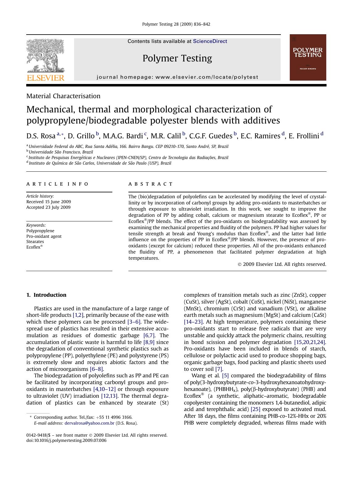 Mechanical, thermal and morphological characterization of polypropylenebiodegradable polyester blends with additives by D.S. Rosa; D. Grillo; M.A.G. Bardi; M.R. Calil; C.G.F. Guedes; E.C. Ramires; E. Frollini