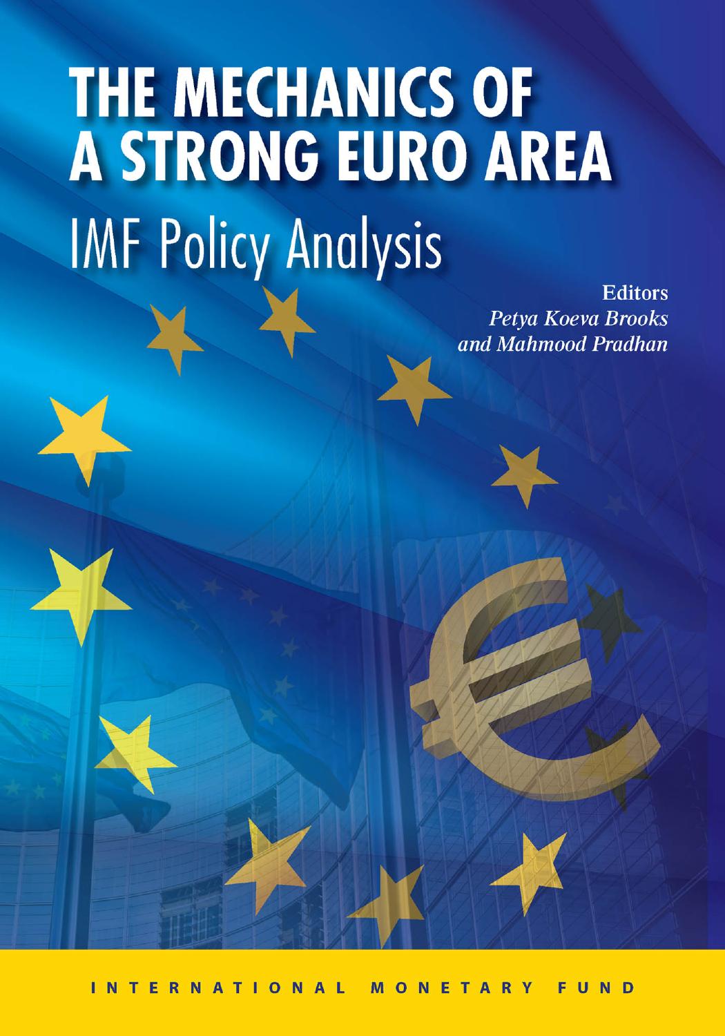 Mechanics Of A Strong Euro Area: IMF Policy Analysis by Unknow